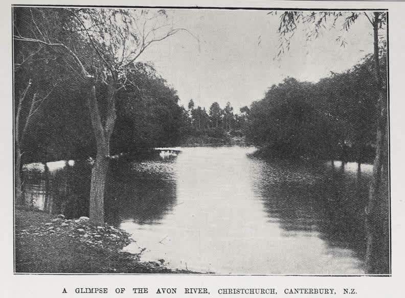 A GLIMPSE OF THE AVON RIVER, CHRISTCHURCH, CANTERBURY, N.Z., 1904
