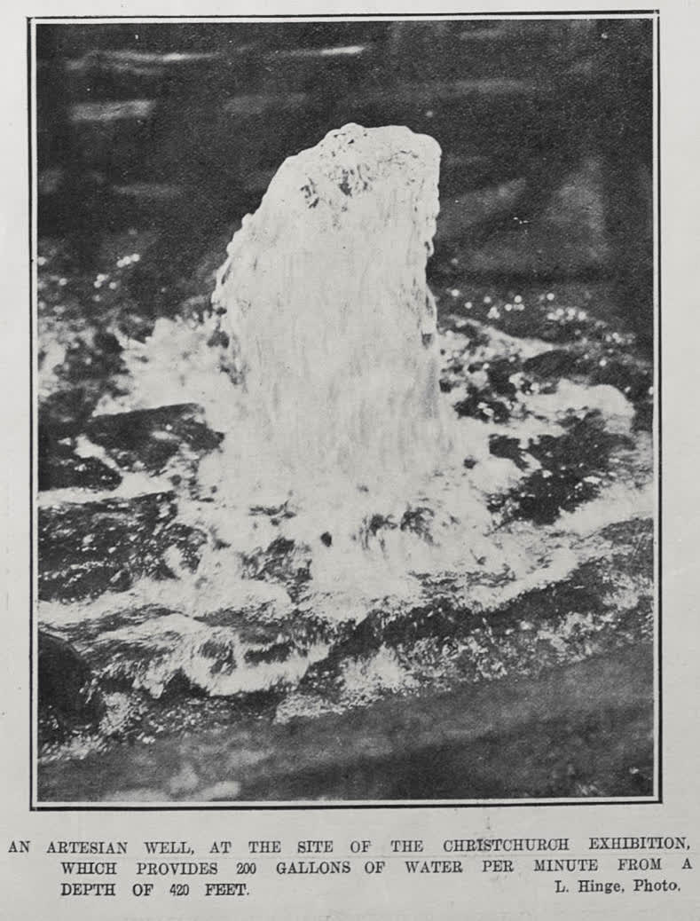 AN ARTESIAN WELL, AT THE SITE OF THE CHRISTCHURCH EXHIBITION, WHICH PROVIDES 200 GALLONS OF WATER PER MINUTE FROM A DEPTH OF 420 FEET, 1906