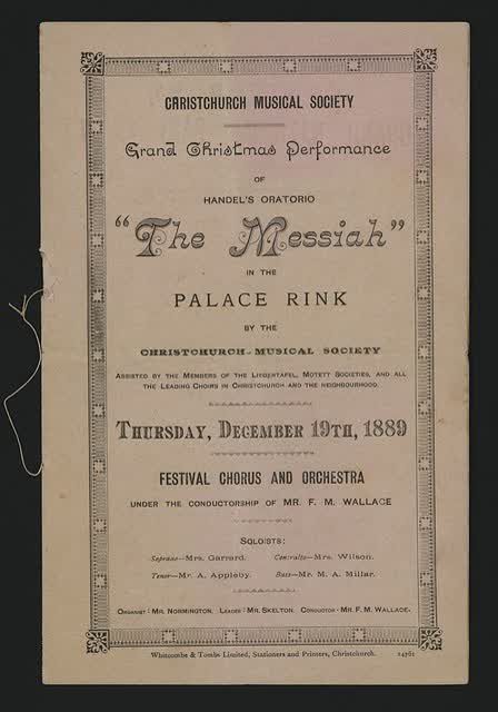 Christchurch Musical Society :Grand Christmas performance of Handel's oratorio "The Messiah" in the Palace Rink by the Christchurch Musical Society, assisted by members of the Liedertafel, Motett Societies, and all the leading choirs in Christchurch and t, 2008