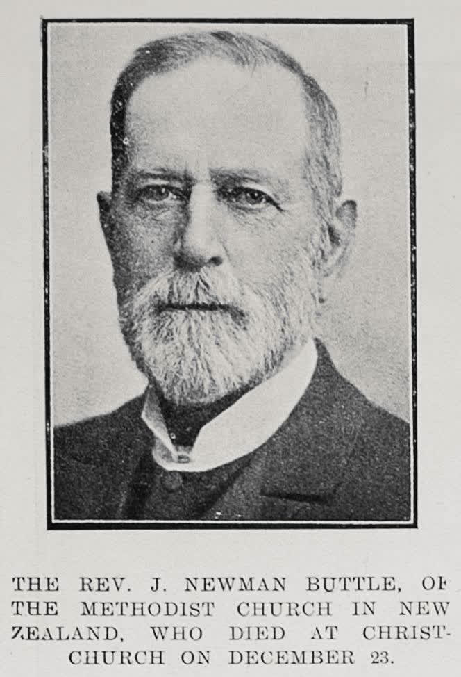 The Rev. J. Newman Buttle, of the Methodist Church in New Zealand, who died at Christchurch on December 23, 1915