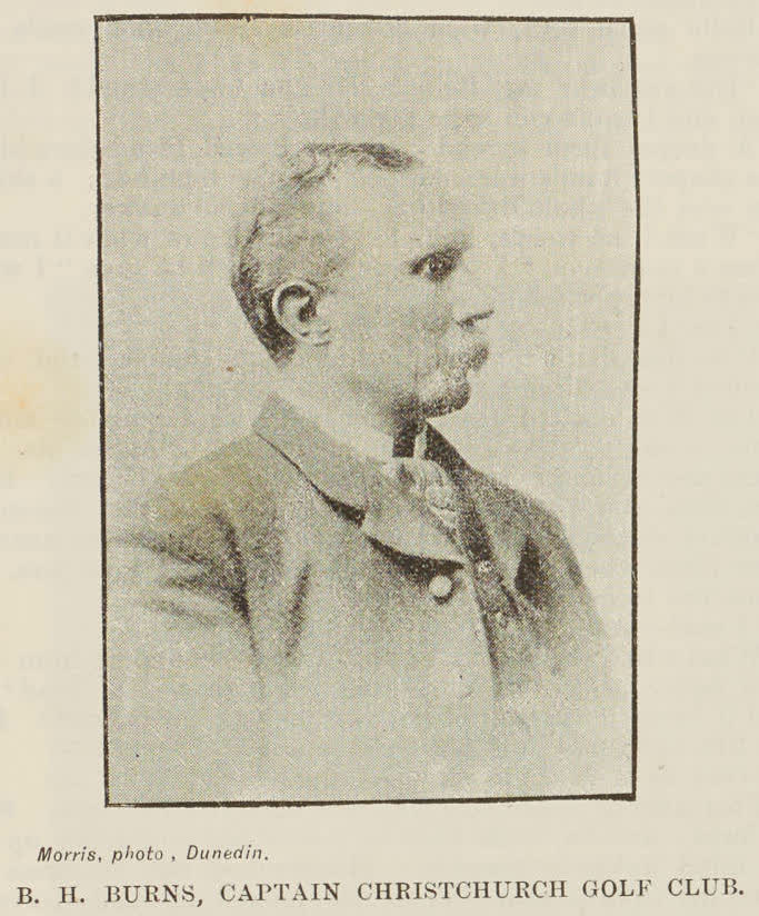 B. H. Burns, Captain Christchurch Golf Club, 1893
