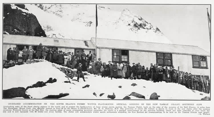Increased accommodation on the South Island's finest winter playground: official opening of the new Tasman Chalet, Southern Alps, 1933
