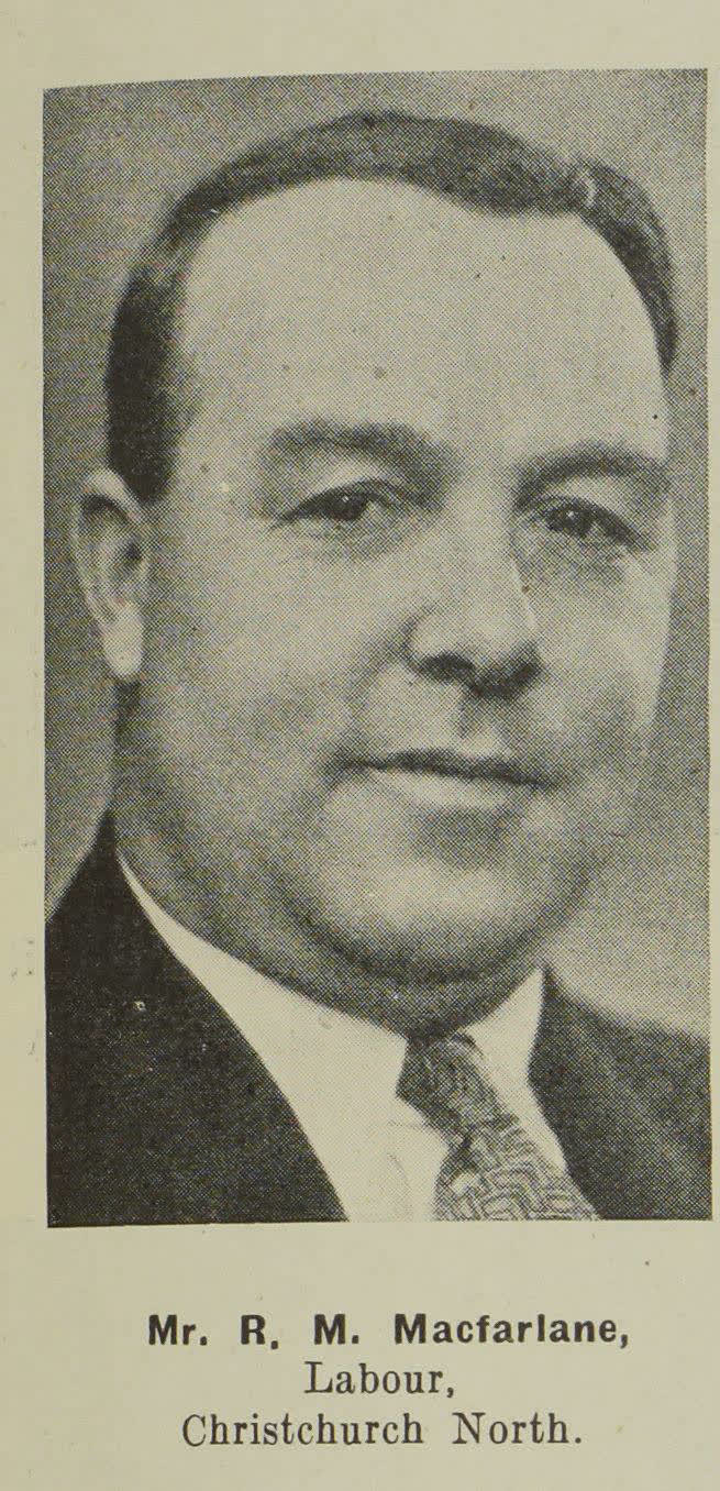 Mr. R. M. Macfarlane, Labour, Christchurch North, 1938