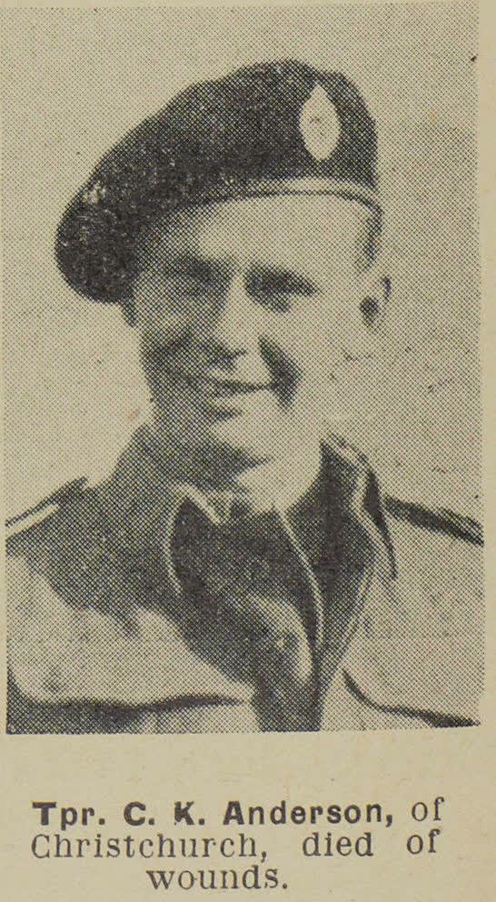 Tpr. C. K. Anderson, of Christchurch, died of wounds, 1944