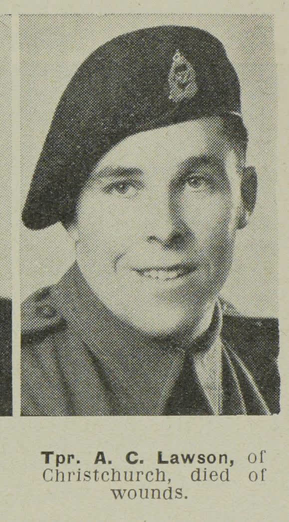 Tpr. A. C. Lawson, of Christchurch, died of wounds, 1944