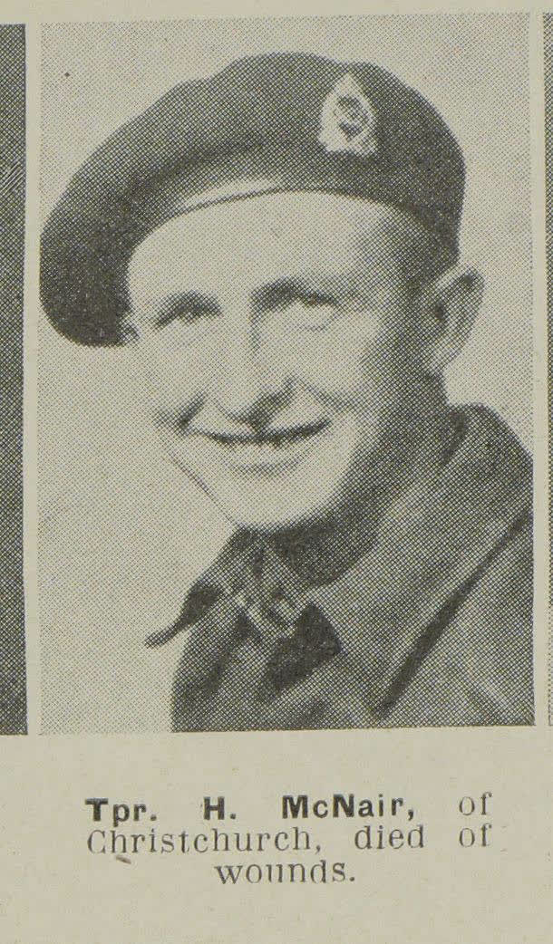 Tpr. H. McNair, of Christchurch, died of wounds, 1944