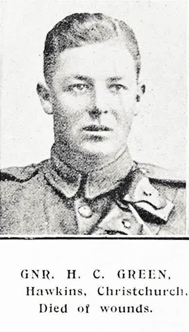 Gnr. H. C. Green, Hawkins, Christchurch, died of wounds, 1918