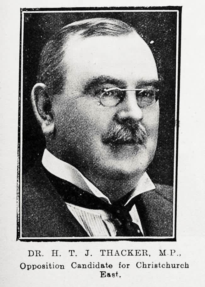 Dr H T J Thacker, MP, Opposition candidate for Christchurch East, 1919