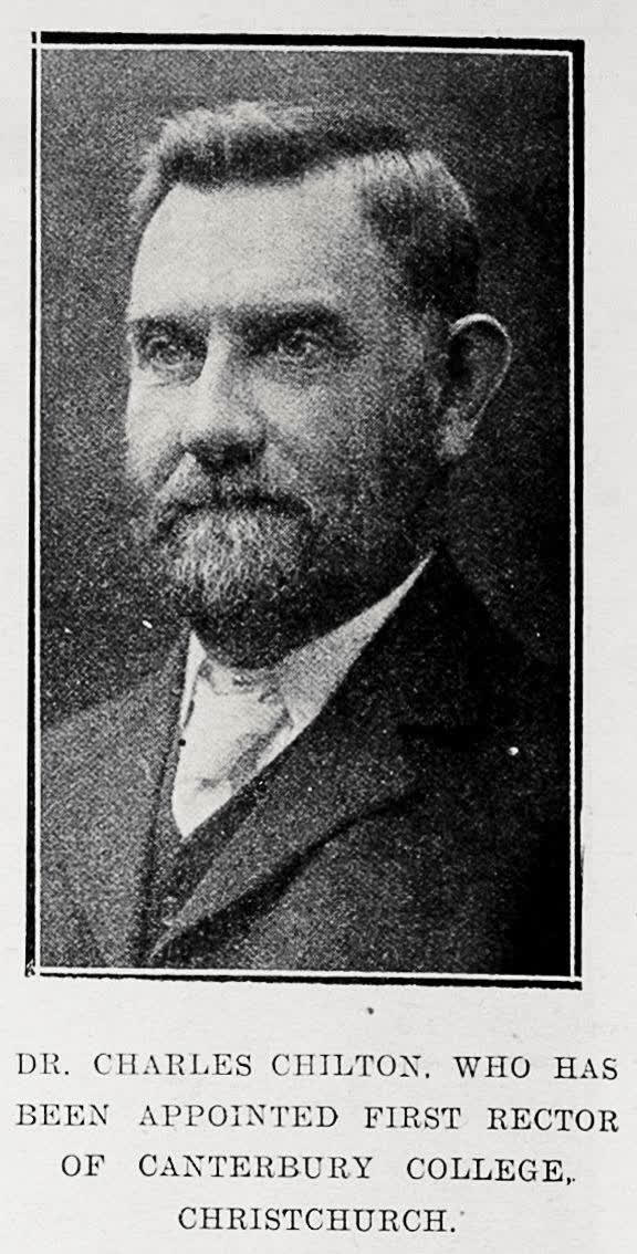 Dr. Charles Chilton, who has been appointed first rector of Canterbury College, Christchurch, 1921