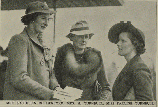 Miss Kathleen Rutherford, Mrs. H. Turnbull, Miss Pauline Turnbull, 1938