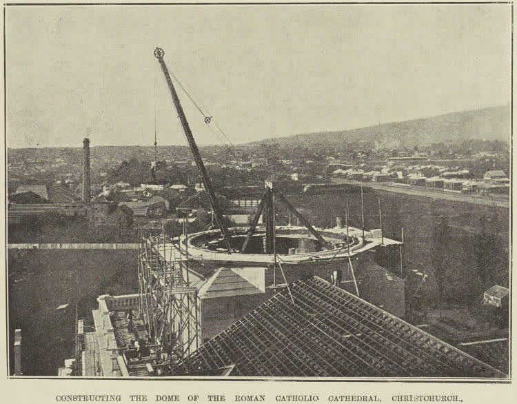 CONSTRUCTING THE DOME OF THE ROMAN CATHOLIC CATHEDRAL, CHRISTCHURCH., 1904