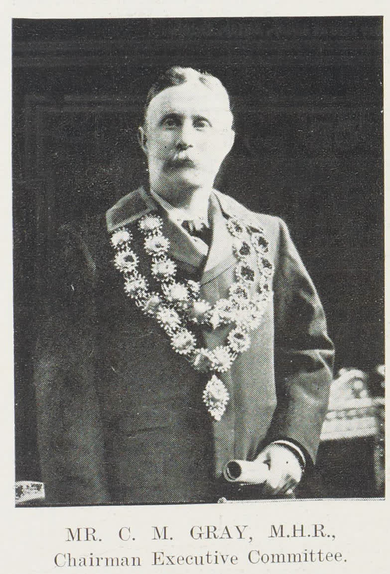 Mr C M Gray, M H R, Chairman Executive Committee, 1906