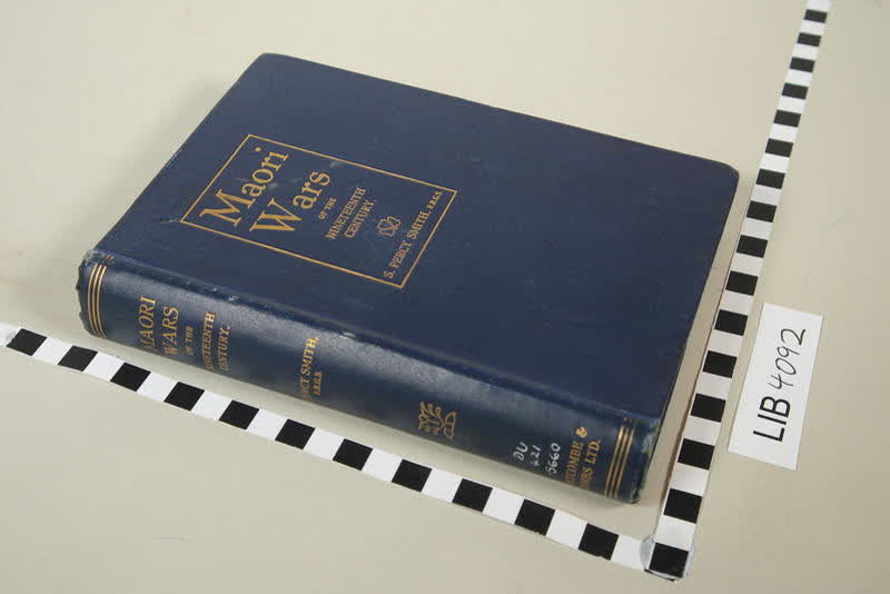 Book: Maori Wars of the Nineteenth Century, the Struggle of the Northern Against the Southern Maori Tribes Prior to the Colonisation of New Zealand in 1840, 1910