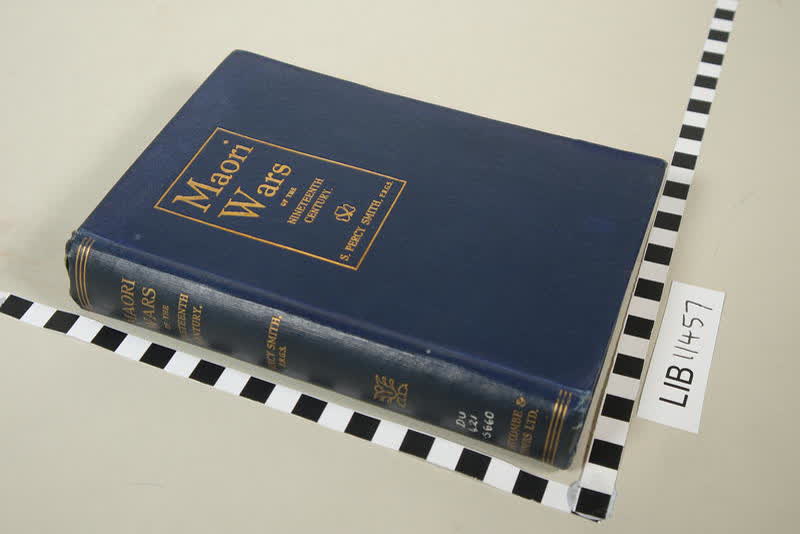 Book: Maori Wars of the Nineteenth Century, the Struggle of the Northern Against the Southern Maori Tribes Prior to the Colonisation of New Zealand in 1840, 1910